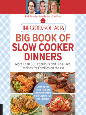 cover image of The Crock-Pot Ladies Big Book of Slow Cooker Dinners